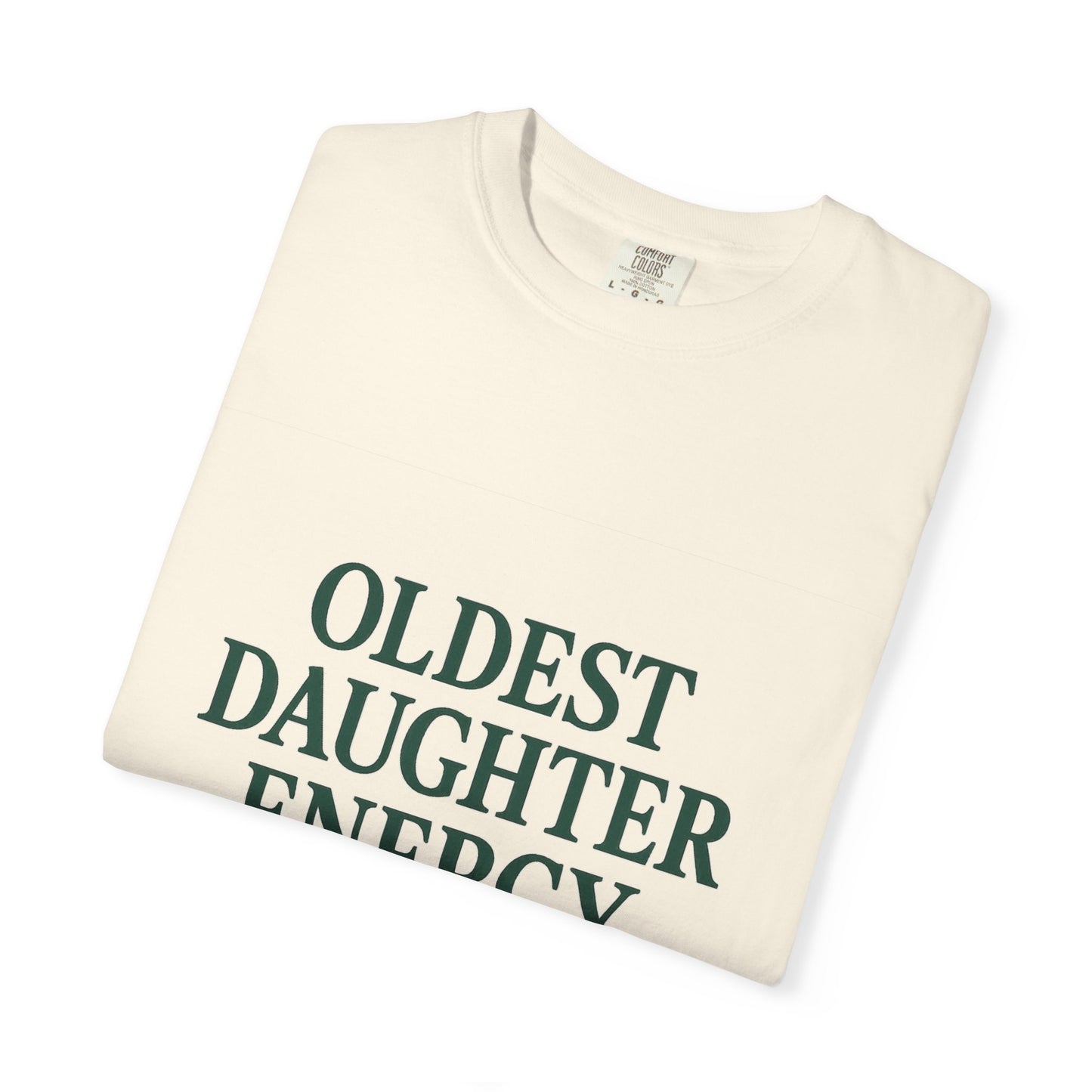 Oldest Daughter Energy T-Shirt