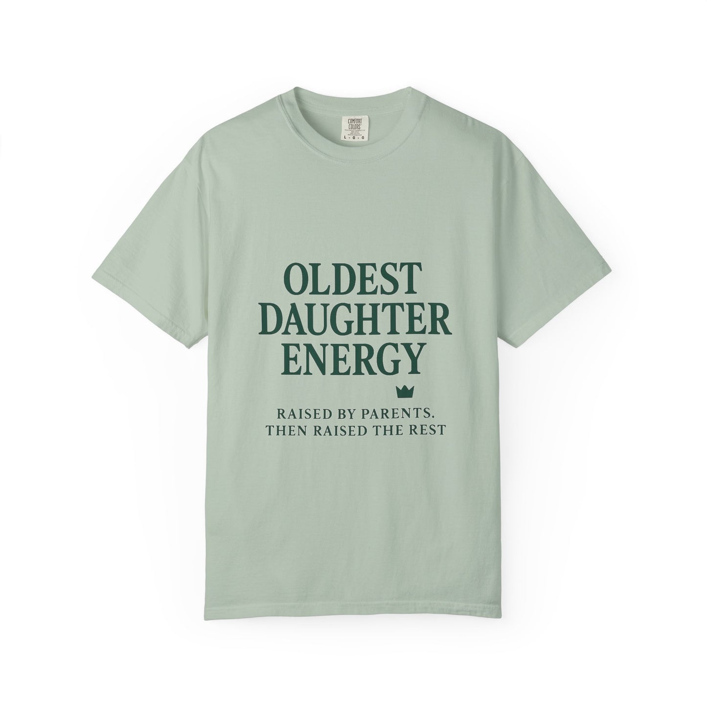 Oldest Daughter Energy T-Shirt