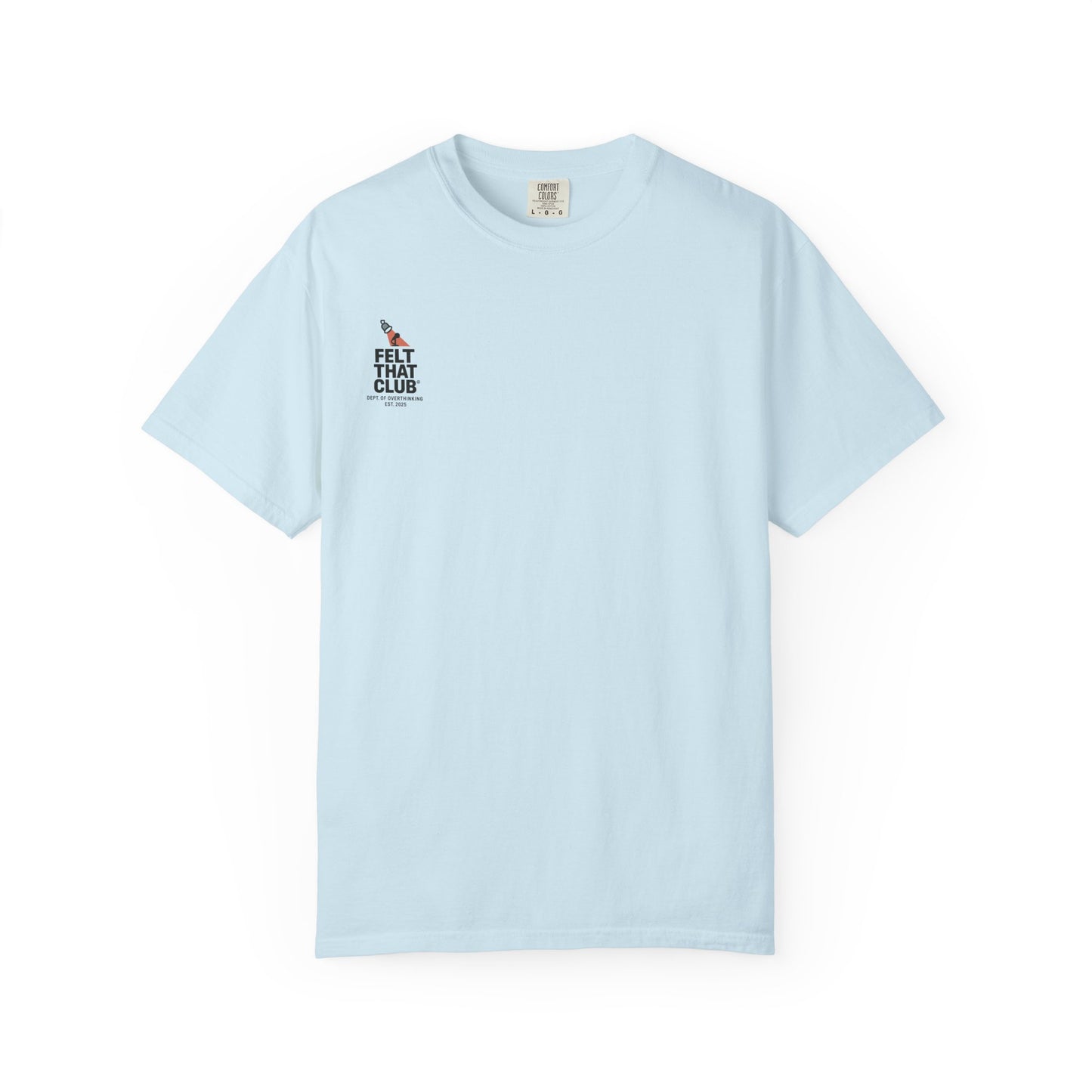 Felt That Club Unisex T-shirt | Overthinker Design