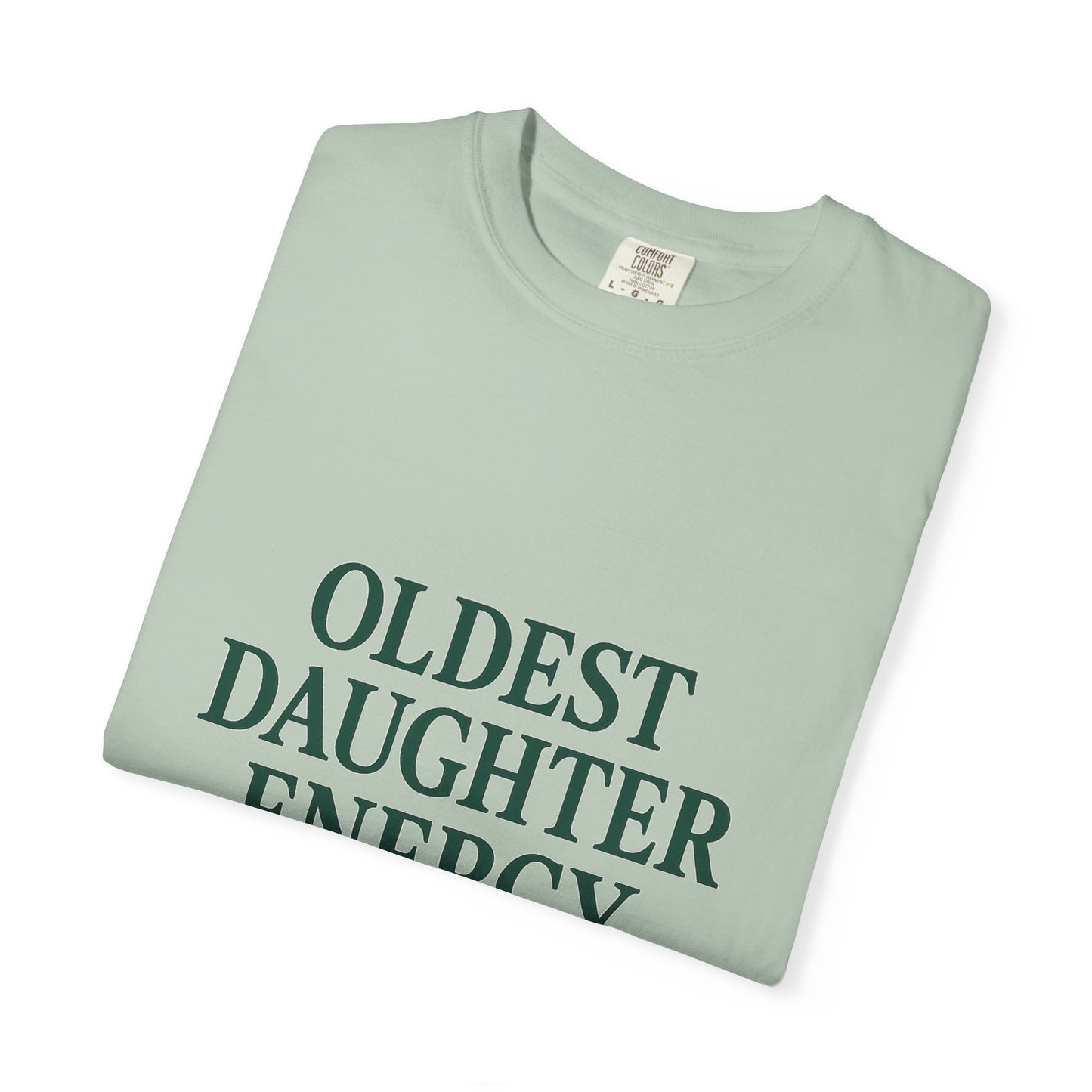 Oldest Daughter Energy T-Shirt