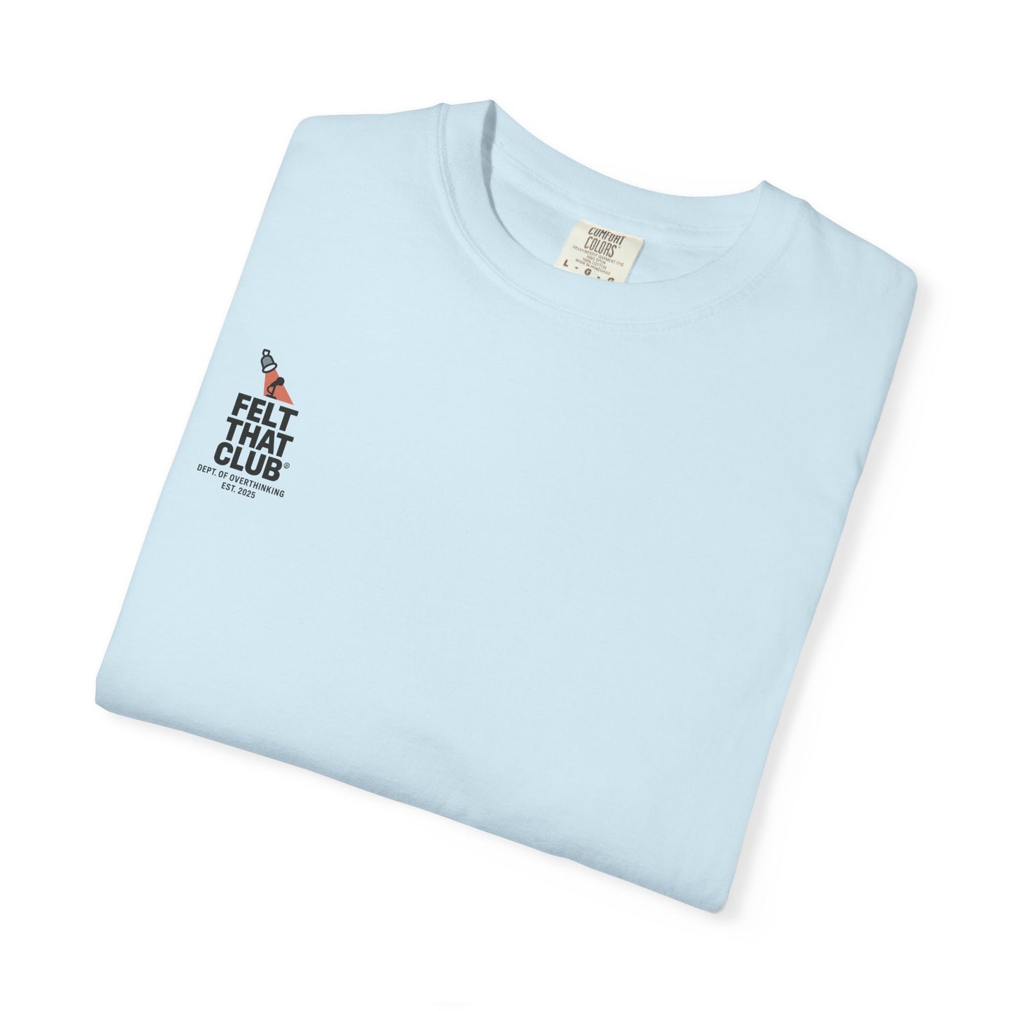 Felt That Club Unisex T-shirt | Overthinker Design