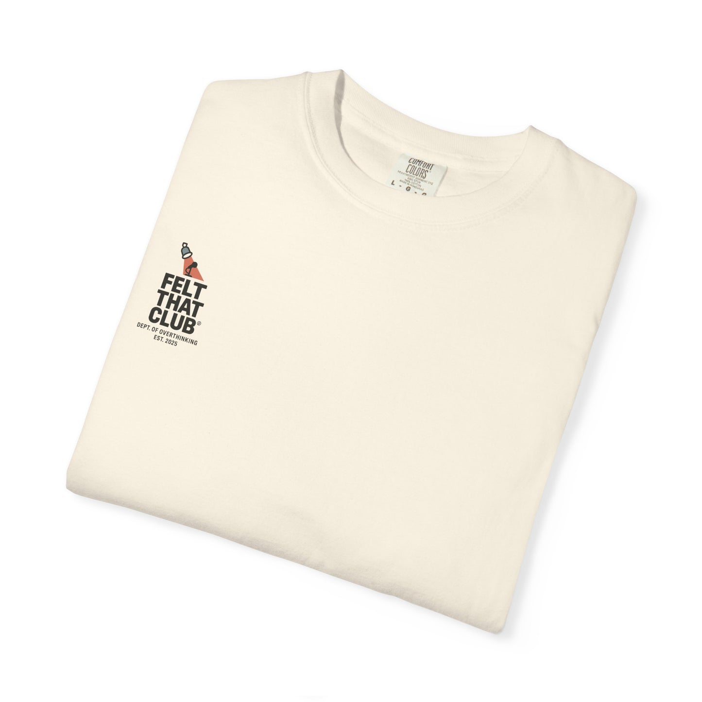 Felt That Club Unisex T-shirt | Overthinker Design