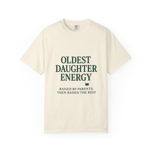 Oldest Daughter Energy T-Shirt